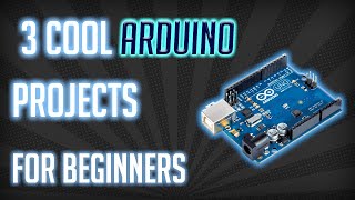 3 Simple Arduino Projects for beginners [upl. by Lux]