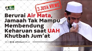 Khutbah Jumat Paling Menyentuh  Ustadz Adi Hidayat [upl. by Atiseret607]