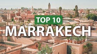 Top 10 things to do in MARRAKECH  Marrakesh Travel Guide [upl. by Natsreik]