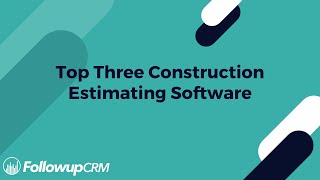 Top 3 Construction Estimating Software [upl. by Ahsatsan]