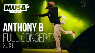 ANTHONY B  Full Concert  Live MUSA CASCAIS 2018 [upl. by Anyahs]