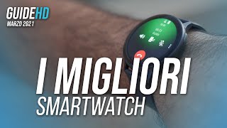 I MIGLIORI SMARTWATCH con notifiche e chiamate  Marzo 2021 [upl. by Arol]