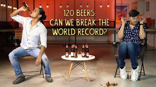 120 Beers Can We Break The World Record  Ok Tested [upl. by Haorbed122]