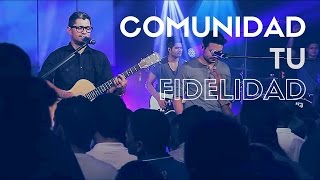 COMUNIDAD  Tu Fidelidad [upl. by Verada]