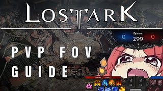 Lost Ark PvP InDepth FoV amp Camera Guide How to Catch Enemies Offscreen [upl. by Assilaj]