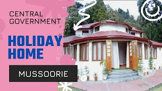 CPWD HOLIDAY HOME IN MUSSOORIE [upl. by Aikym]