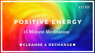 15 Minute Meditation for Positive Energy Energy Clearing [upl. by Soloma]