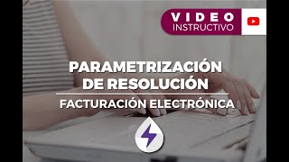 Facturación Electrónica Parametrización de resolución [upl. by Judsen227]