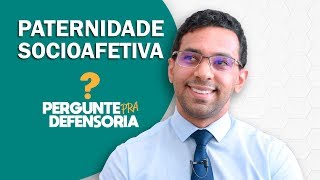 Paternidade socioafetiva O que é Como fazer o reconhecimento [upl. by Plerre]