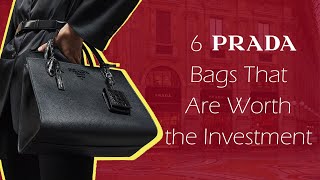 6 Prada Bags That Are Worth the Investment [upl. by Ignazio]