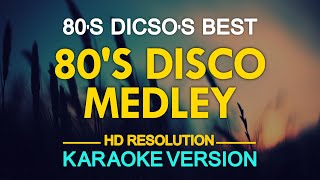 KARAOKE 80s Disco Medley [upl. by Mendive]