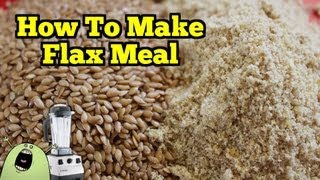 Make FLAX MEAL amp FLAX FLOUR in the VitaMix Blender [upl. by Herstein]